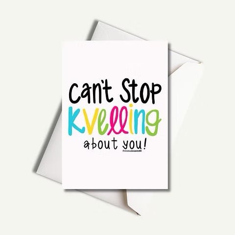 Can't Stop Kvelling Greeting Card - JEWISHJOY.co