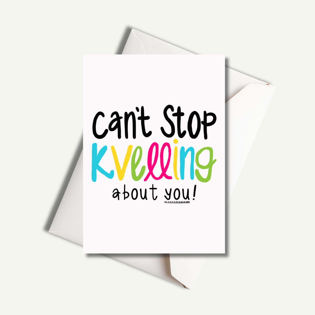 Card | Can’t Stop Kvelling - JEWISHJOY.co